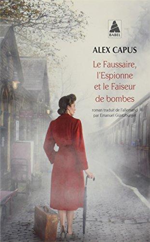 Le faussaire, l'espionne et le faiseur de bombes