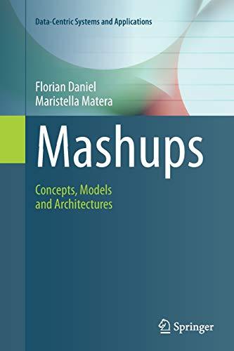 Mashups: Concepts, Models and Architectures (Data-Centric Systems and Applications)