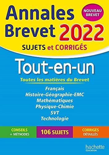 Tout-en-un : toutes les matières du brevet, français, histoire-géographie-EMC, mathématiques, physique-chimie, SVT, technologie : annales brevet 2022, sujets et corrigés, nouveau brevet