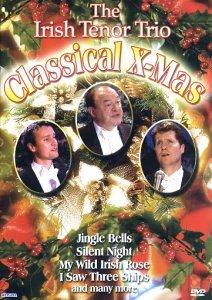 The Irish Tenor Trio - Classical X-Mas