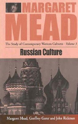 Russian Culture (Margaret Mead--The Study of Contemporary Western Cultures)