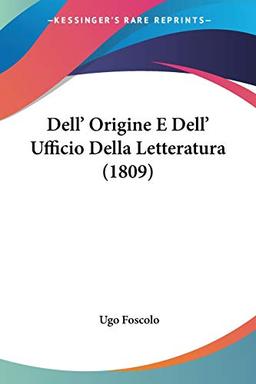 Dell' Origine E Dell' Ufficio Della Letteratura (1809)