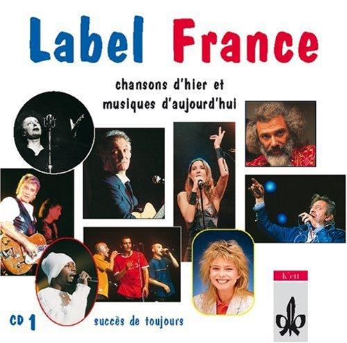 Label France - Chansons d'hier et musiques d'aujourd'hui: Label France, Succes de toujours, 1 Audio-CD