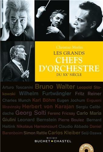 Les grands chefs d'orchestre du XXe siècle