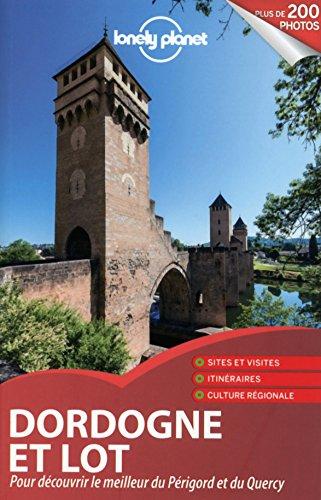 Dordogne et Lot : pour découvrir le meilleur du Périgord et du Quercy