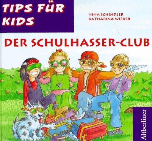 Der Schulhasser- Club. ( Ab 7 J.)