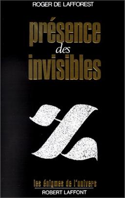 Présence des invisibles