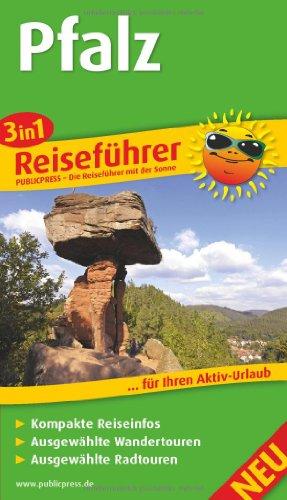 Reiseführer Pfalz: Für Ihren Aktiv-Urlaub, 3in1, kompakte Reiseinfos, ausgewählte Rad- und Wandertouren, übersichtlicher Kartenatlas