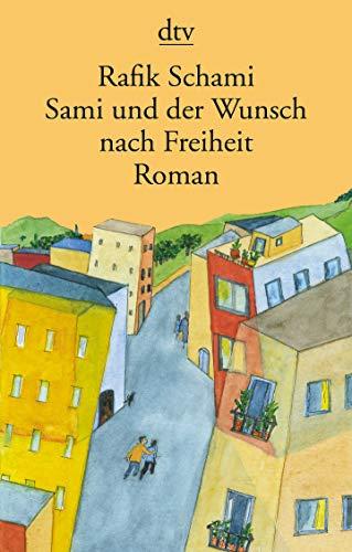 Sami und der Wunsch nach Freiheit: Roman