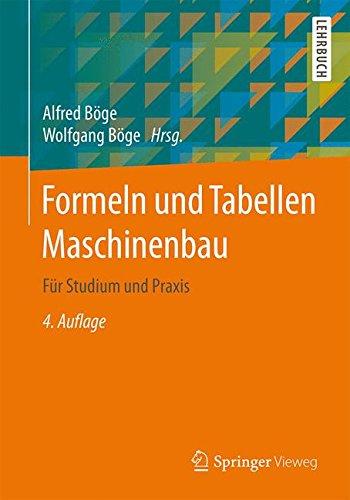 Formeln und Tabellen Maschinenbau: Für Studium und Praxis