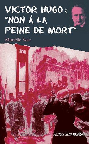 Victor Hugo : non à la peine de mort