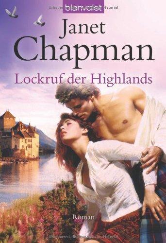 Lockruf der Highlands: Roman