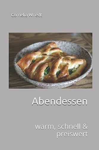 Abendessen: warm, schnell & preiswert