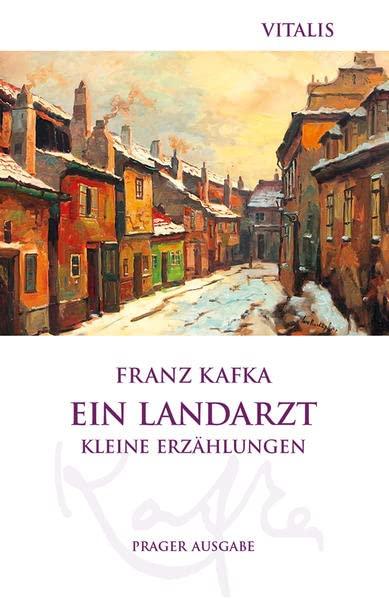 Ein Landarzt: Kleine Erzählungen