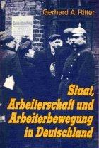 Staat, Arbeiterschaft und Arbeiterbewegung in Deutschland. Vom Vormärz bis zum Ende der Weimarer Republik