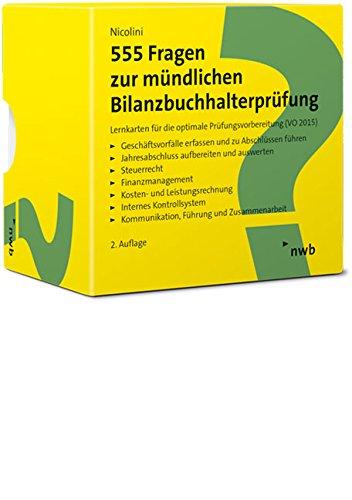 555 Fragen zur mündlichen Bilanzbuchhalterprüfung: Lernkarten für die optimale Prüfungsvorbereitung (VO 2015) (NWB Bilanzbuchhalter)