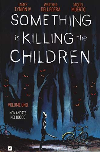 Something is killing the children. Non andate nel bosco (Vol. 1) (BD Comics)