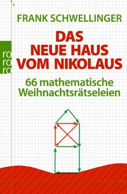 Das neue Haus vom Nikolaus: 66 mathematische Weihnachtsrätseleien