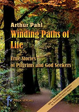 Winding Paths of Life: The Stories of Pilgrims and God Seekers