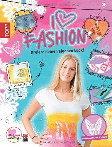 I love fashion: Kreiere deinen eigenen Look!