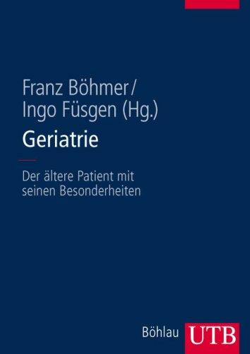 Geriatrie: Der ältere Patient mit seinen Besonderheiten (Uni-Taschenbücher L)