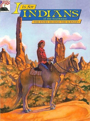 I Is for Indians of the Southwest (Discover America: National Parks: The Story Behind the Scenery)