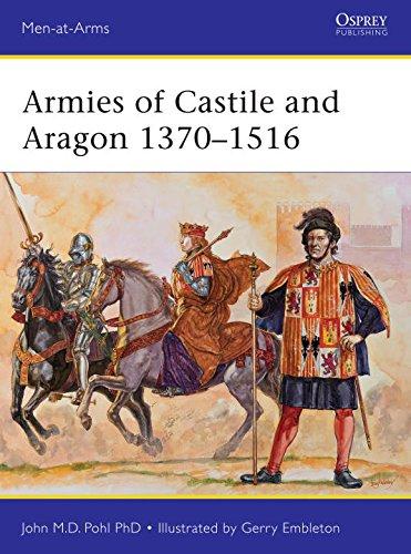 Armies of Castile and Aragon 1370-1516 (Men-at-Arms, Band 500)