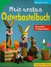 Mein erstes Osterbastelbuch