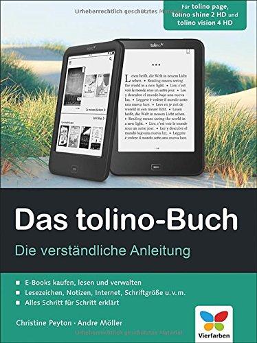 Das tolino-Buch: Die verständliche Anleitung. Für tolino page, tolino shine 2 HD und tolino vision 4 HD