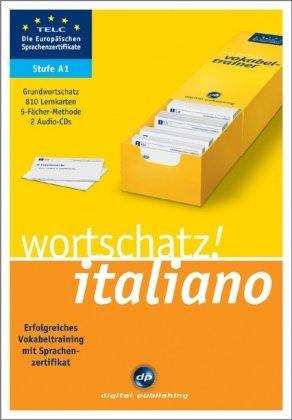 Wortschatz! italiano A1: Erfolgreiches Vokabeltraining zum Zertifikat A1