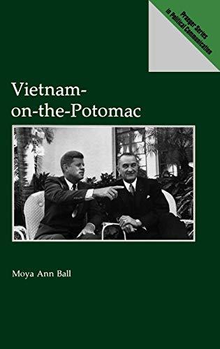 Vietnam-On-The-Potomac (Praeger Series in Political Communication)