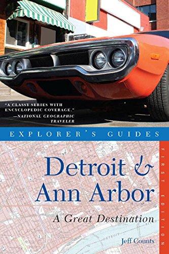 An Explorer's Guide Detroit & Ann Arbor: A Great Destination