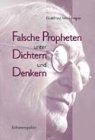 Falsche Propheten unter Dichtern und Denkern