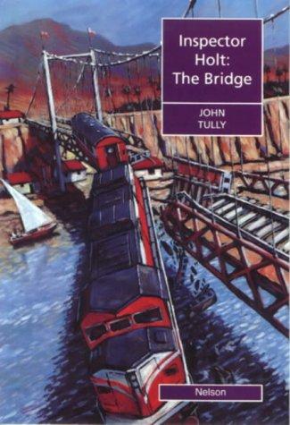 The Bridge: An Inspector Holt Story (Nelson Graded Readers)