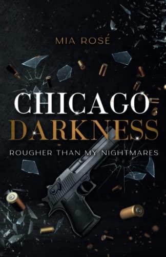 Chicago Darkness: Rougher than my Nightmares