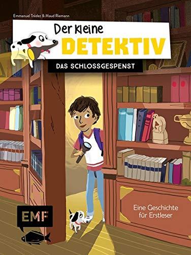 Der kleine Detektiv – Das Schlossgespenst: Eine Geschichte zum Vor- und Selberlesen