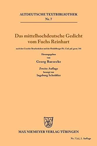 Das mittelhochdeutsche Gedicht vom Fuchs Reinhart: nach den Casseler Bruchstücken und der Heidelberger Handschrift Cod. pal. germ. 341 (Altdeutsche Textbibliothek, Band 7)