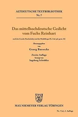 Das mittelhochdeutsche Gedicht vom Fuchs Reinhart: nach den Casseler Bruchstücken und der Heidelberger Handschrift Cod. pal. germ. 341 (Altdeutsche Textbibliothek, Band 7)