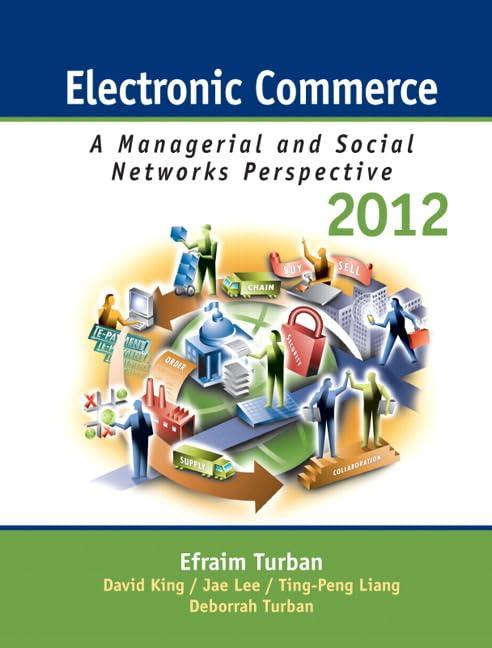 Electronic Commerce 2012: A Managerial and Social Networks Perspectives