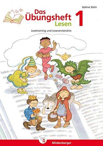 Das Übungsheft Lesen 1: Lesetraining und Leseverständnis, Deutsch, Klasse 1