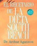 El Recetario de La Dieta South Beach: Mas de 200 recetas deliciosas (The South Beach Diet)