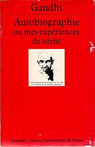 Autobiographie ou mes exper. verite (Quadrige)