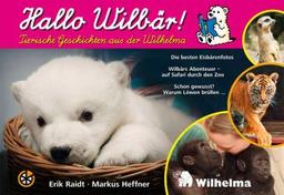 Hallo Wilbär: Tierische Geschichten aus der Wilhelma