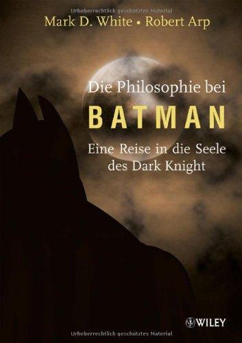 Die Philosophie bei Batman: Eine Reise in die Seele des Dark Knight