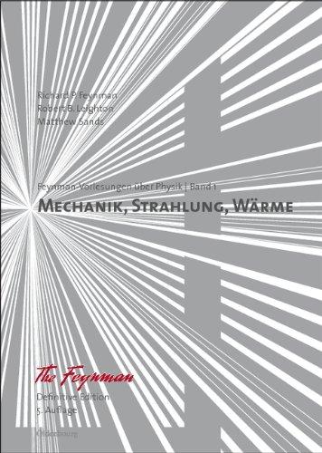 Feynman-Vorlesungen über Physik: Band I: Mechanik, Strahlung, Wärme. Definitive Edition: Bd 1