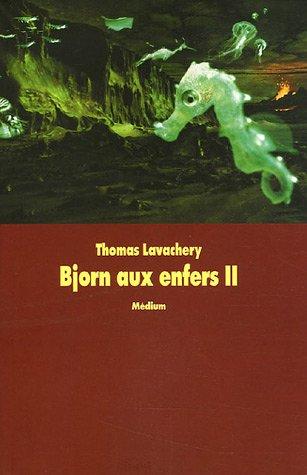 Bjorn aux Enfers. Vol. 2. La mort du loup