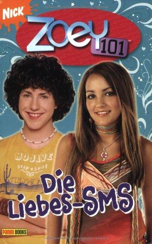 Zoey 101, Bd. 6: Die Liebes-SMS