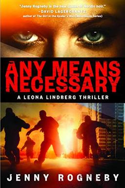 Any Means Necessary: A Leona Lindberg Thriller (Leona Lindberg Thrillers)