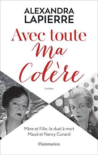 Avec toute ma colère : mère et fille, le duel à mort, Maud et Nancy Cunard