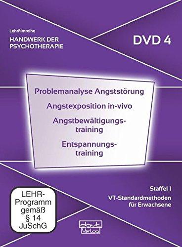 Problemanalyse Angststörung · Angstexposition in-vivo · Angstbewältigungstraining · Entspannungstraining, Staffel 1: VT-Standardmethoden für Erwachsene (DVD 4)